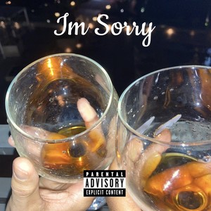 Im Sorry (Explicit)