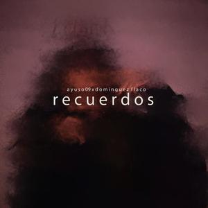 Recuerdos(feat. Dominguez Flaco) (Explicit)