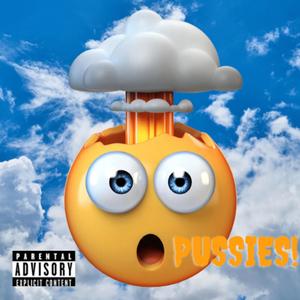 PUSSIES (Explicit)