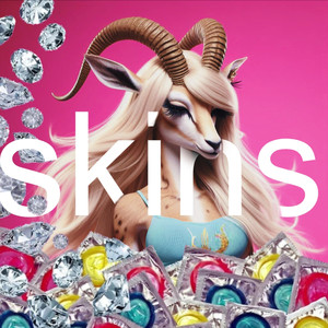 Skins (Explicit)