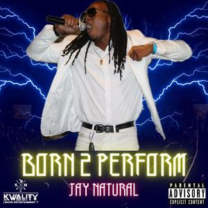 Born 2 Perform (Explicit)