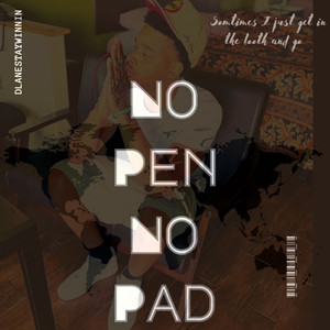 No Pen No Pad (Explicit)