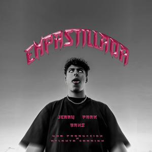 Empastillada (feat. BRN$) (Explicit)