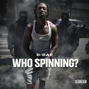 Who Spinning ? (Explicit)