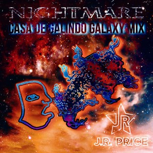 Nightmare (Casa De Galindo Galaxy Mix)