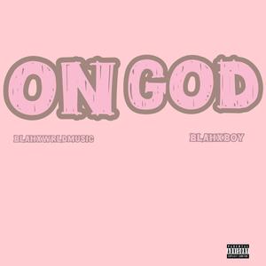 On God (feat. Blahxboy) [Explicit]