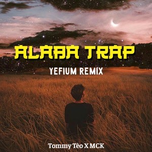 Alaba Trap (feat. Tommy Tèo & Mck) (Remix|Explicit)