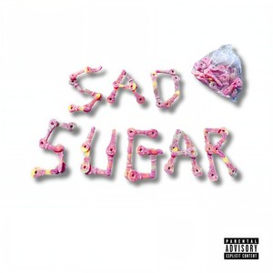 Sad Sugar (Explicit)