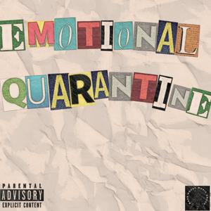 Emotional Quarantine (Explicit)