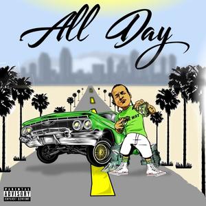 ALL DAY (feat. J. VENGEANCE & EIJAY) (Explicit)