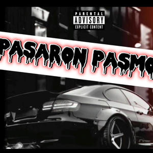 Pasaron Pasmos (feat. AkielHQ) (Explicit)