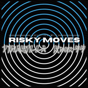 Risky Moves (Bullfish Mix)