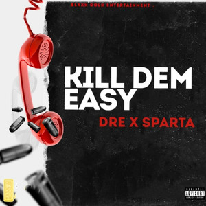 Kill Dem Easy (Explicit)