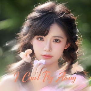 I Can't Fly Away