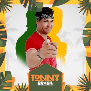 Tonny Brasil - Faz O Que Na Maniçoba
