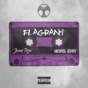 Flagrant (feat. Mace Keary) (Explicit)