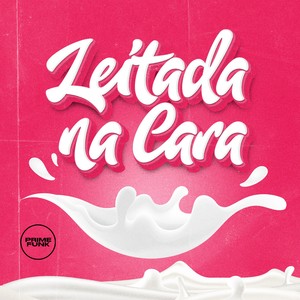 Leitada Na Cara (Explicit)