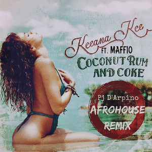 Coconut Rum and Coke (Pj D'arpino Afrohouse Remix) [feat. Maffio]