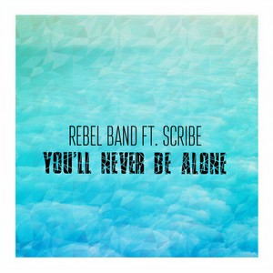 You'll Never Be Alone(feat. Scribe)