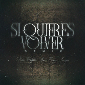 SI QUIERES VOLVER RMX (Explicit)