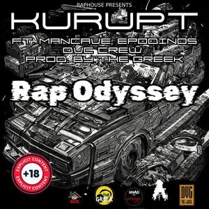 Rap Odyssey (feat. Kurupt, ManCave, Epodinos official & DVC Crew) (Explicit)