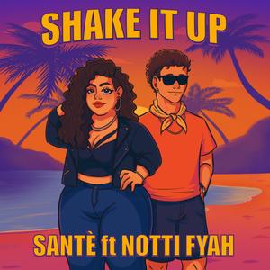 Shake it up (feat. Notti fyah)