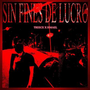 Sin Fines De Lucro (feat. 1ismael) (Explicit)