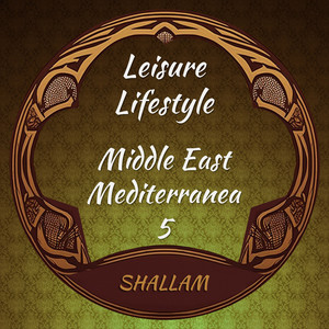 Leisure Lifestyle 5 - Middle East Mediterranea