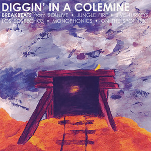 Diggin' in a Colemine