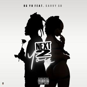 Next 2 You (feat. Savvy Su)