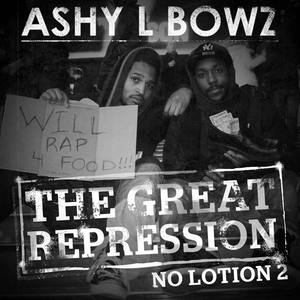 No Lotion 2: The Great Repression (Explicit)