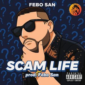 SCAM LIFE (Explicit)