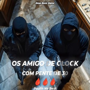 Os Amigos de Glock Com Pente de 30 (Explicit)