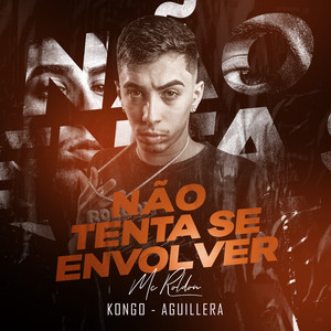 Não Tenta Se Envolver