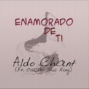 Enamorado de Ti (feat. Oscar the King)