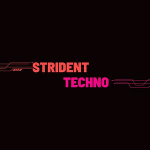 STRIDENT TECHNO