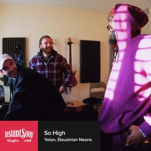So High (feat. Yotan & Eleusinian Neons)