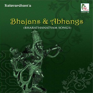 Bhajans & Abhangs - Bharathanatyam Songs