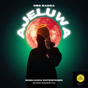 Ajeluwa (Explicit)