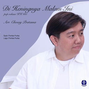 Di Heningnya Malam Ini (Pop Rohani KPP 661)