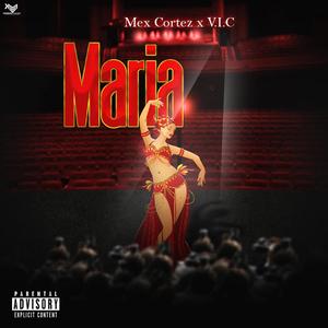 Mex tz - Maria (feat. V.I.C) (Explicit)