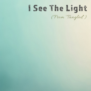 I See The Light (From 'Tangled')