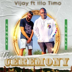 The Ceremony(feat. Illo Timo)