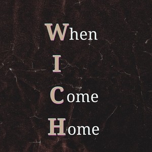 When I Come Home (Explicit)