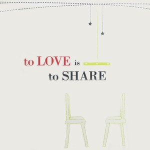 To Love Is To Share