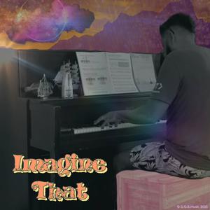 Imagine That