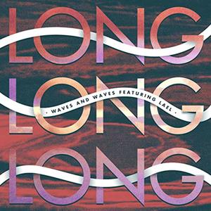 Long, Long, Long (feat. Lael Neale)