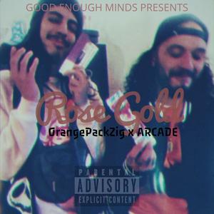 Rose Gold (feat. ARCADE) (Explicit)