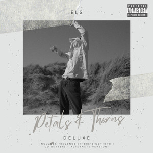 Petals & Thorns (Deluxe) [Explicit]