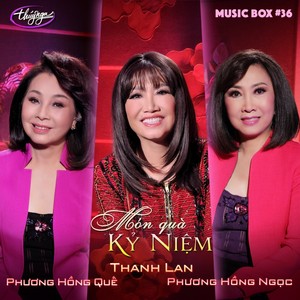 Món Quà Kỷ Niệm (Musicbox 36)